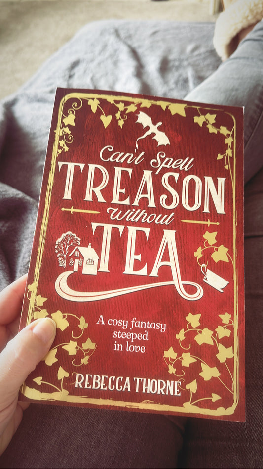 Gently loved: You can’t spell Treason without Tea by Rebecca Thorne- UK edition